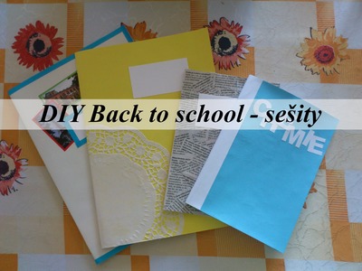 DIY Back to school 2015 - sešity.notebooks