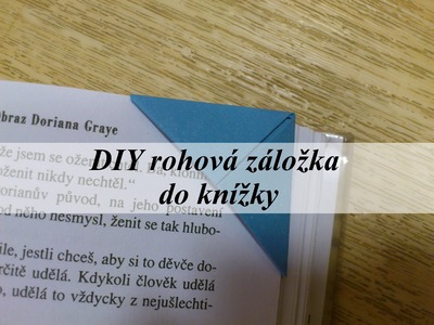 DIY rohová záložka do knížky.DIY corner bookmark