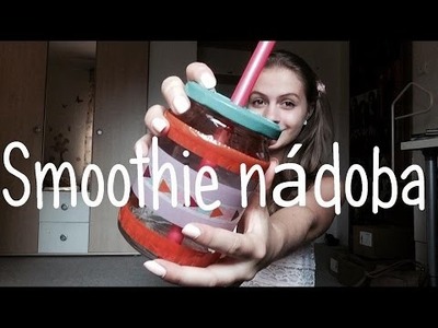 DIY | Smoothie nádobka+nápoj