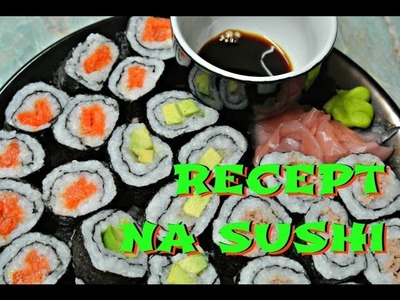 Jak připravit sushi krok za krokem. Recept na sushi