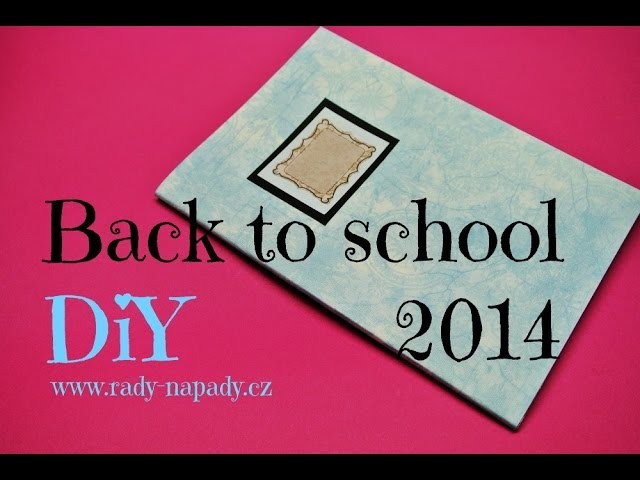 Zpátky do školy 2014 - 5 tipů pro školáky (5 tips for schoolchildren x back to school)