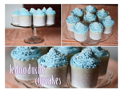Jednoduché dortíky. Jednoduché cupcakes. diy homemade cupcakes