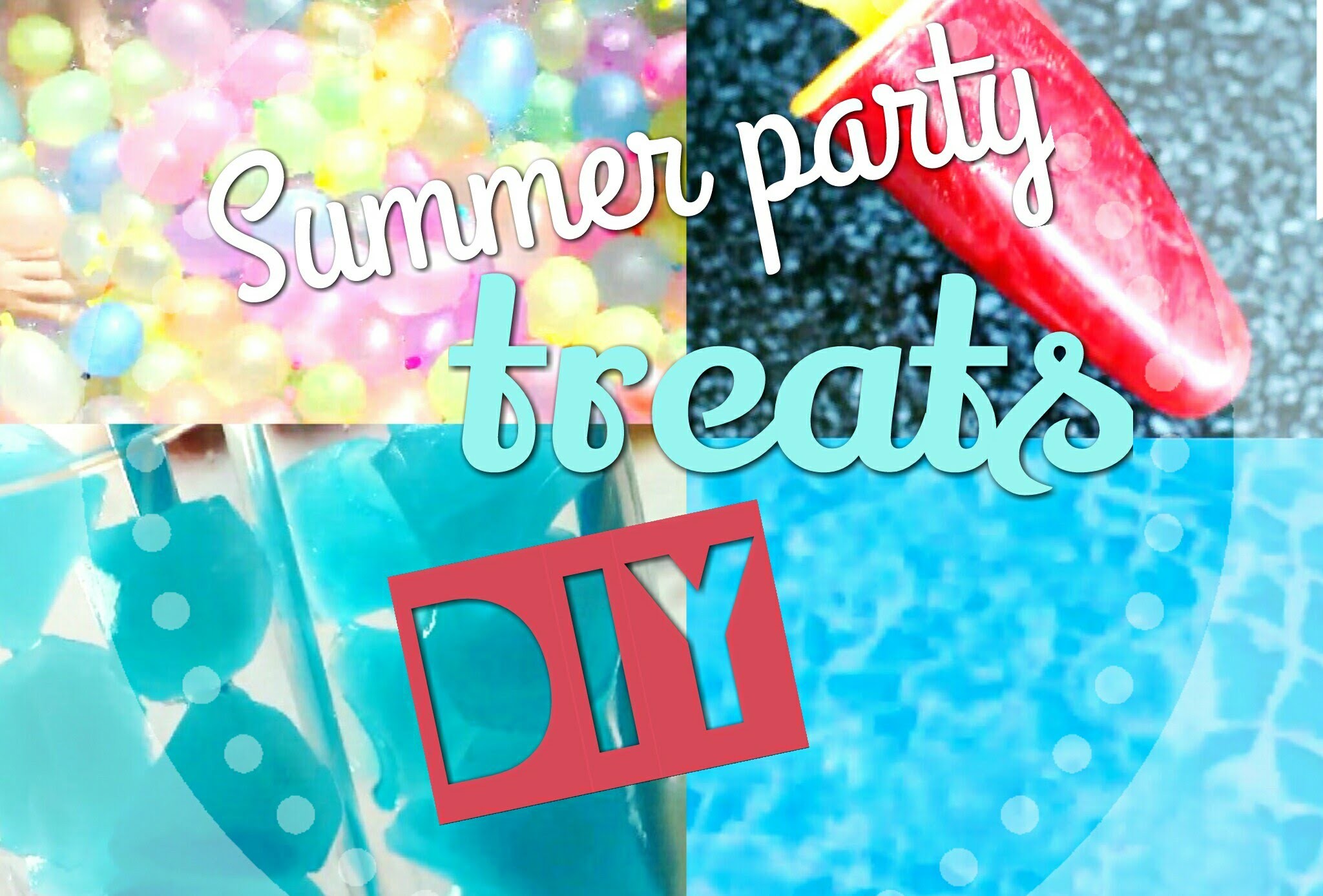 Summer Party Treats DIY.Eli Style