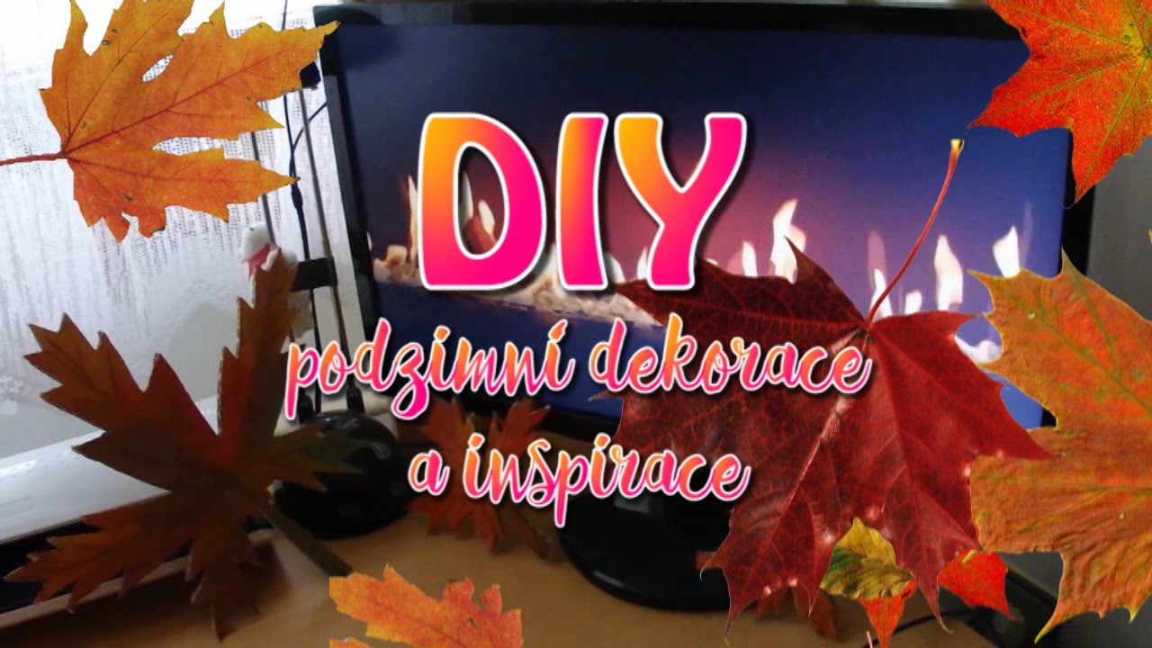 DIY - Podzimní dekorace do pokoje + INSPIRACE 