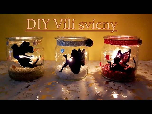 DIY Vílí svícny II Fairy lantern