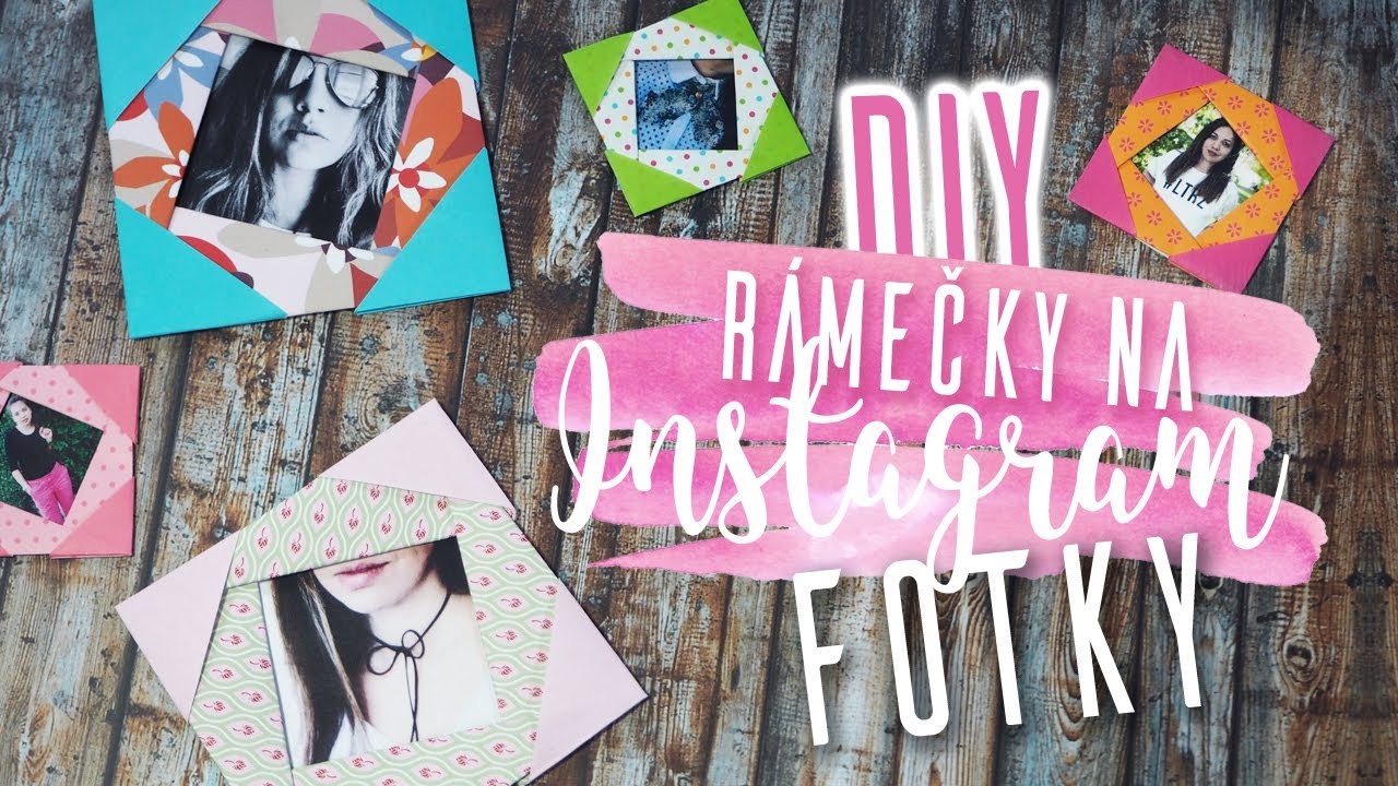 DIY | Rychlé papírové rámečky na Instagram fotky