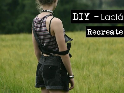 DIY - Lacláče | Recreate