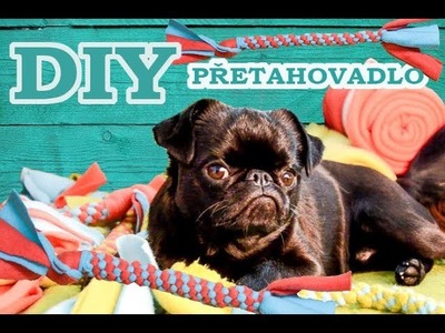 DIY - HRAČKA PRO PSA  - PŘETAHOVADLO -  Easy DIY Dog Toy
