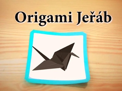 Jak složit origami jeřába (česky a jednoduše)
