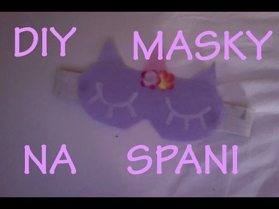DIY-Masky na spaní w. MAY