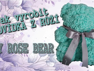 DIY Medvídek z růží | HOW TO MAKE ROSE BEAR