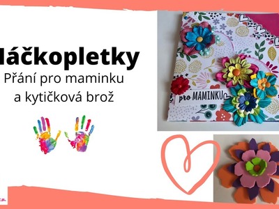 Háčkopletky - přání pro maminky a květinová brož