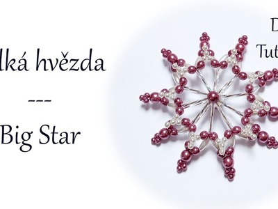 Návod: Velká hvězda - vánoční ozdoba. DIY Tutorial: Big Star - Christmas Ornament