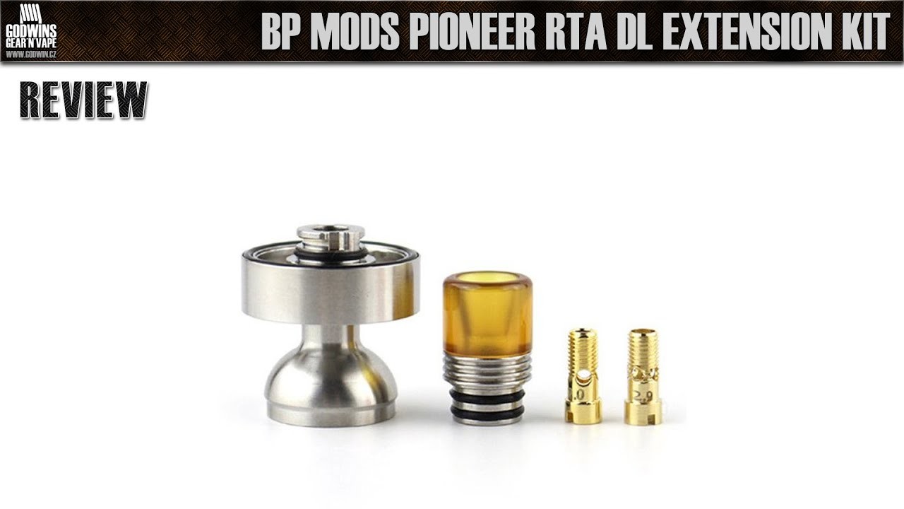 BP MODS PIONEER RTA DL EXTENSION KIT - Recenze - DIY Atomizer Tuning