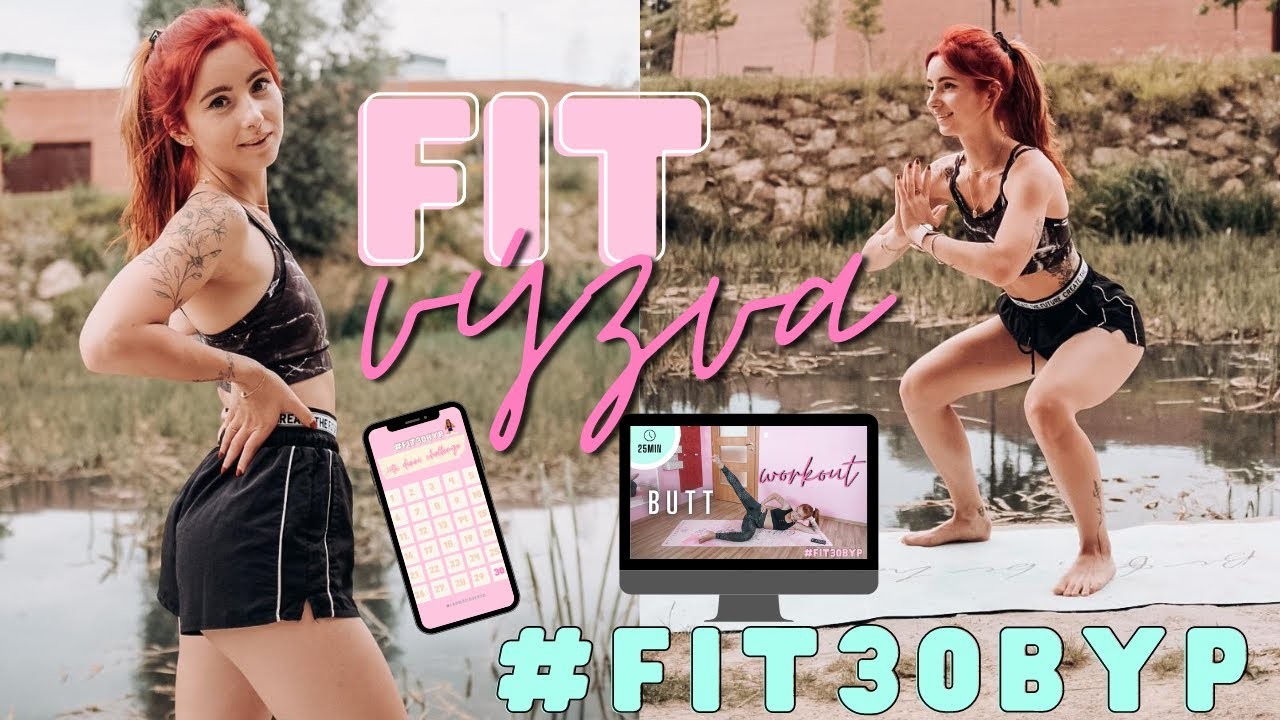 FIT ZA 30 DNÍ. 30denní výzva. #FIT30BYP