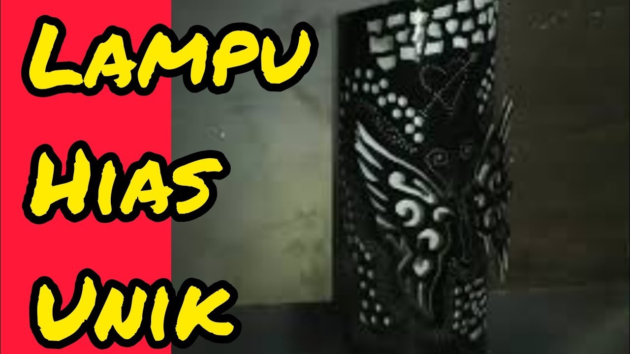 CARA MEMBUAT LAMPU HIAS YANG MUDAH DAN UNIK