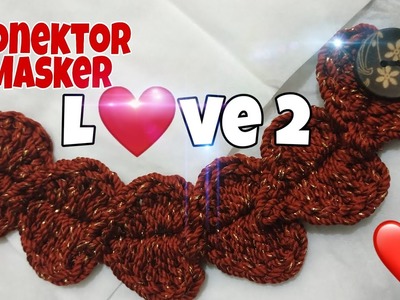 Konektor rajut motif Love ||Love chord chrochet