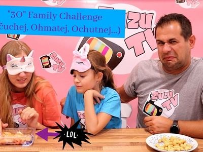 ZuzuTV FAMILY CHALLENGE "3O" - Očichej, Ohmatej, Ochutnej