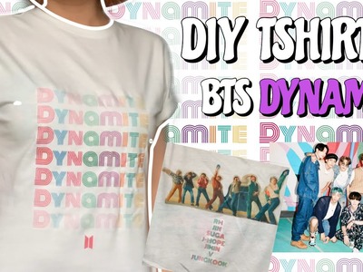DIY BTS DYNAMITE TSHIRT | 방탄소년단