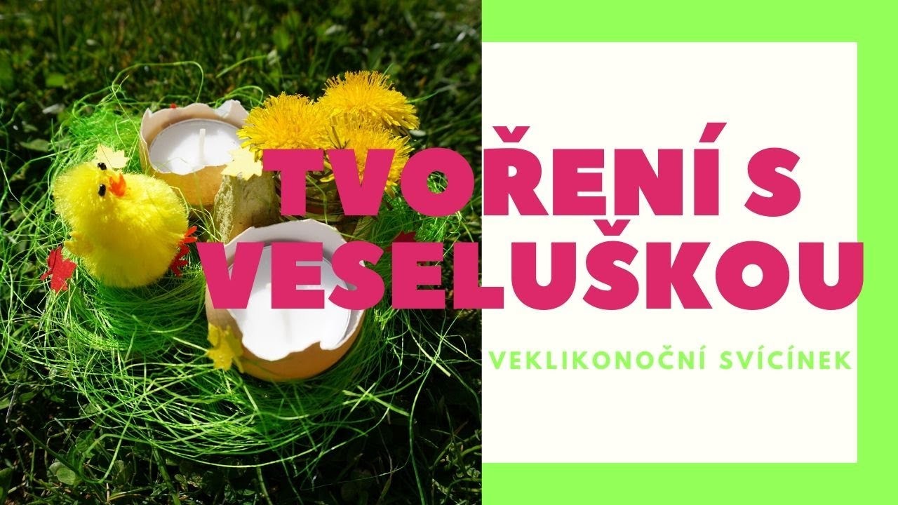 Tvoření s Veseluškou - velikonoční svícínek