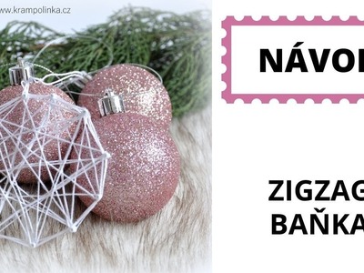 Jednoduchá neháčkovaná zigzag baňka Easy non-crochet Christmas Bauble