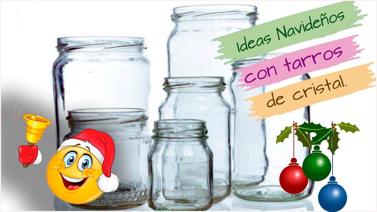 Ideas con TARROS DE CRISTAL. Manualidades para en navidad 2020 con FRASCOS DE CRISTAL