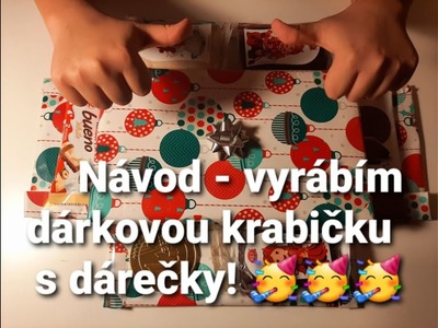 Vyrábím dárkovou krabičku s dárky. Máte hezký dárek!