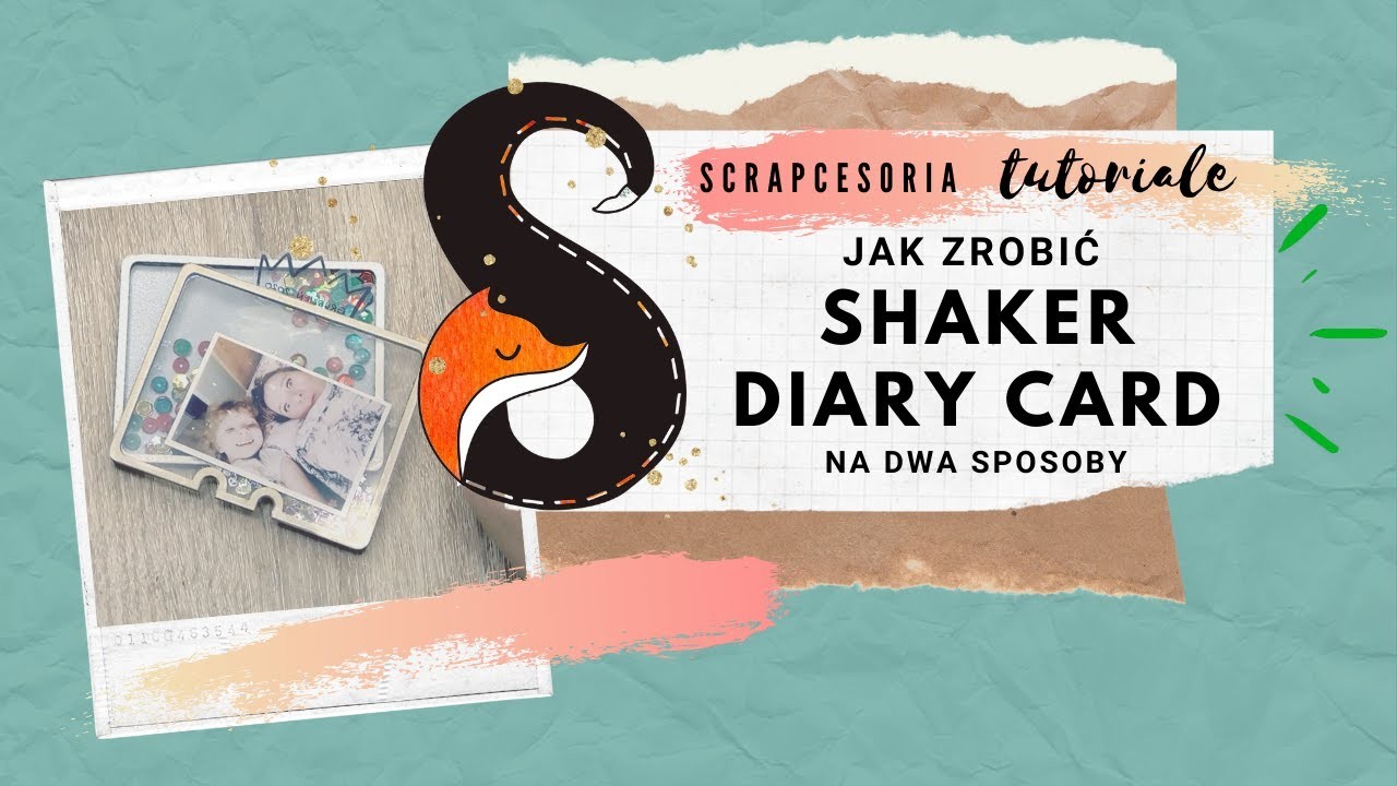 Scrapcesoria Tutorial - Jak zrobić Shaker Diary Card