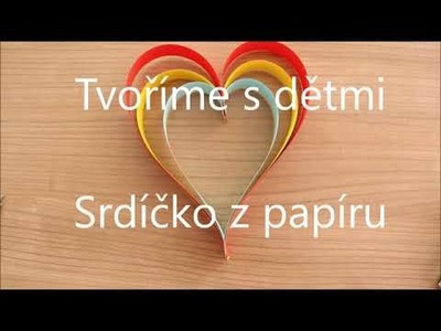 Tvoříme s dětmi - srdíčko