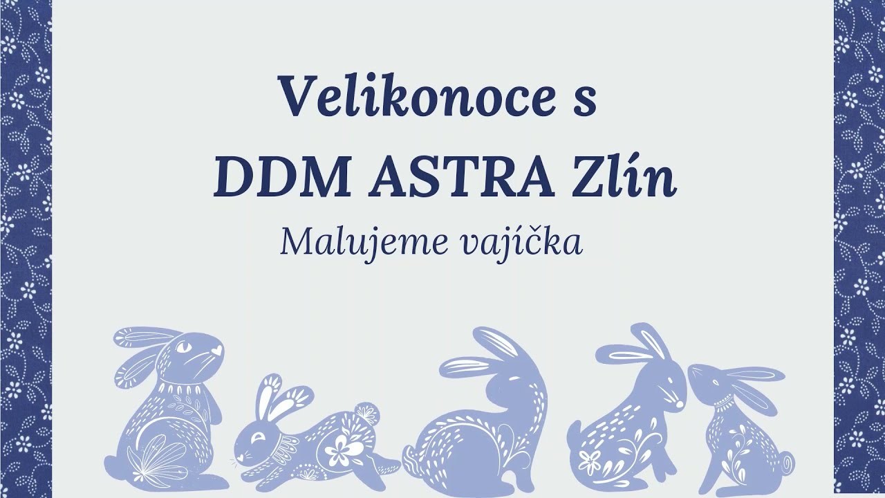 DDM ASTRA Zlín dětem: Malování vajíček (Easter Eggs Painting)
