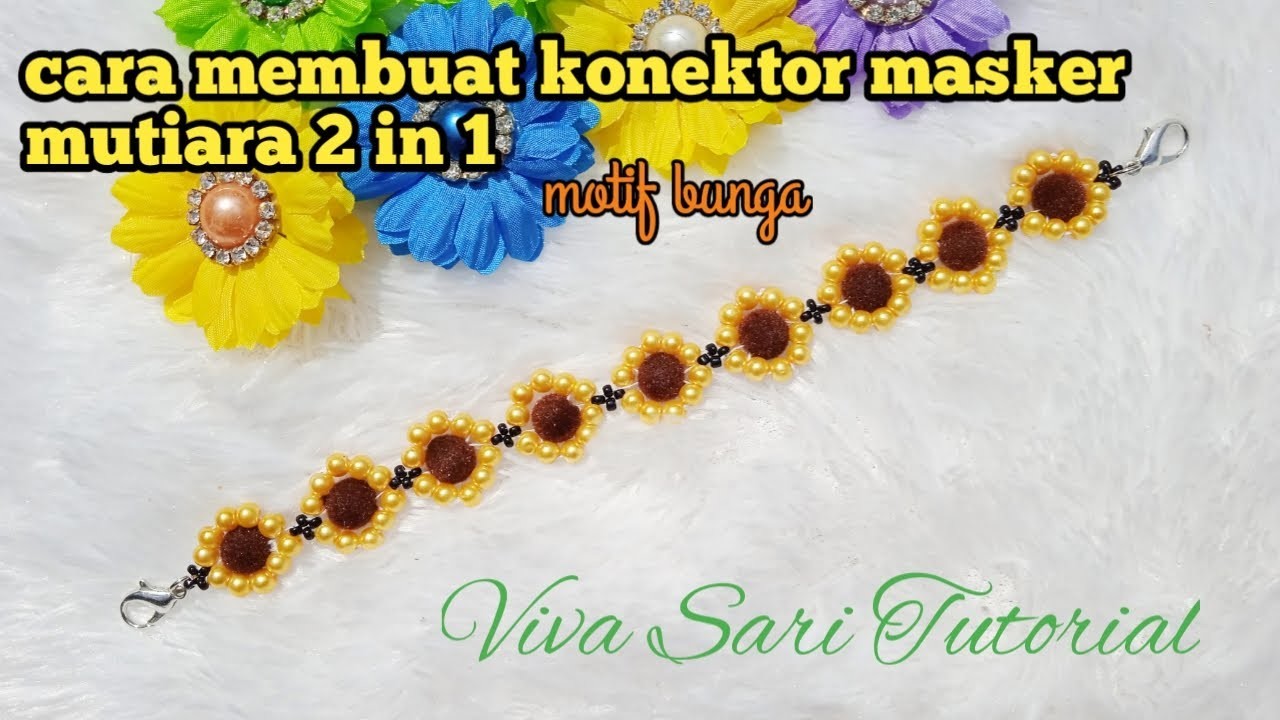 Cara membuat konektor masker mutiara 2 in 1 motif sunflower || ear saver || DIY bracelet beads