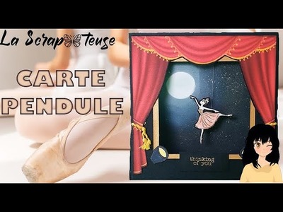 Tuto Création : Carte Pendule "La Danse de la Ballerine"