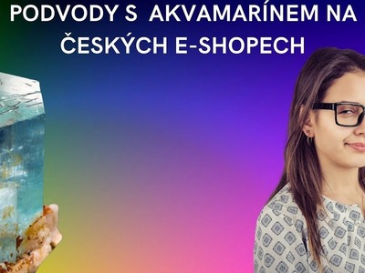 Jak se podvádí při prodeji Akvamarínu na českých e-shopech?