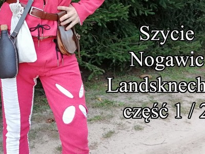 Jak uszyć spodnio-nogawice (landsknecht.warhammer.renesans) cz. 1.2