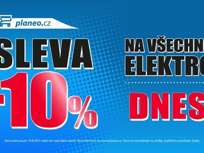 Sleva -10% na všechno ELEKTRO v PLANEO Elektro!