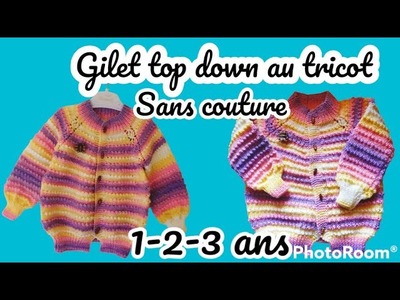 Tuto  gilet veste top down au tricot  2 à 4 ans. Gilet sans couture au tricot taille enfant .