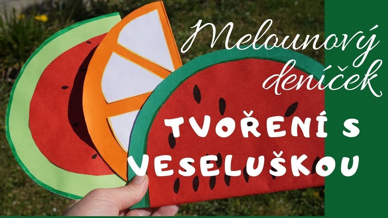 Tvoření s Veseluškou – Melounový deníček