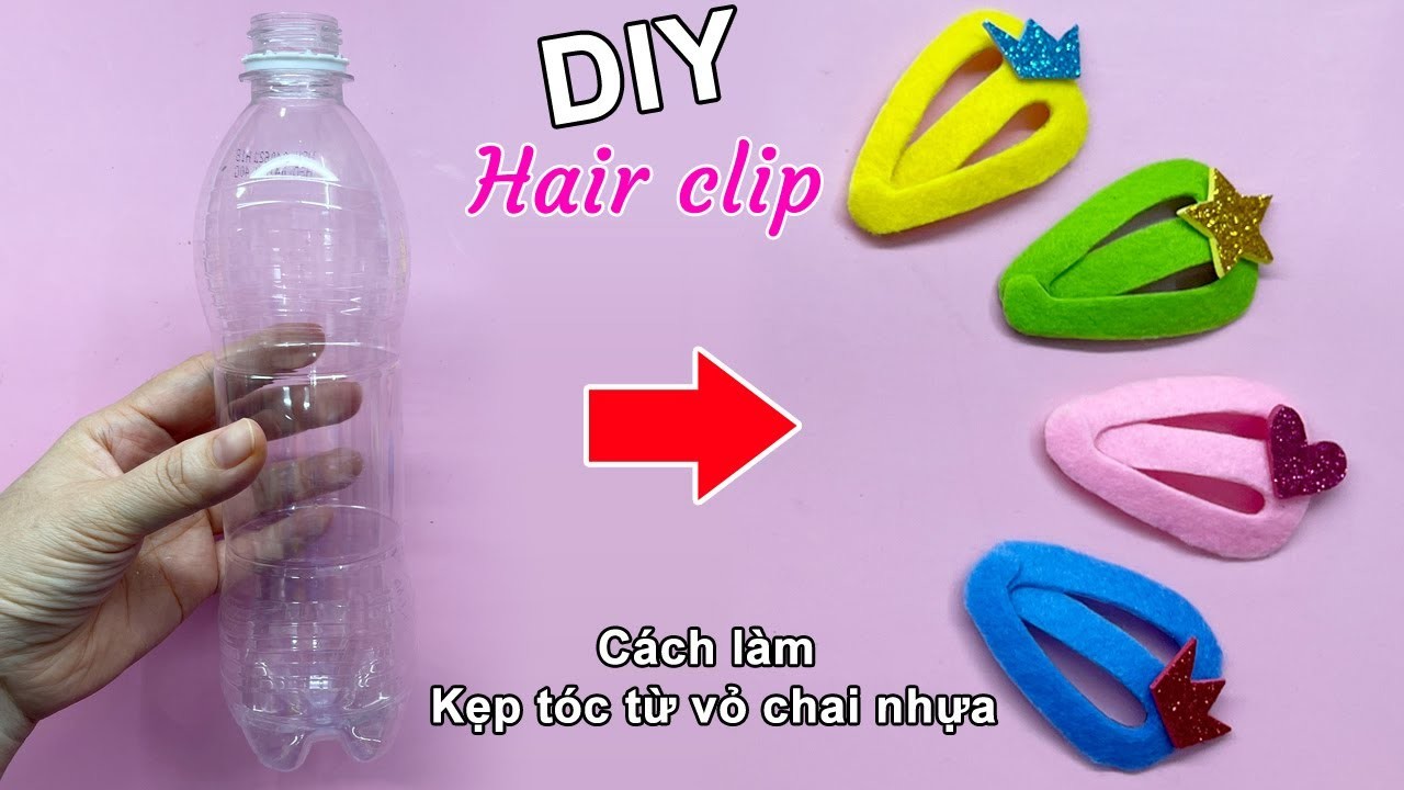 Cách làm KẸP TÓC TỪ VỎ CHAI NHỰA | Handmade hair clip | How to make hair clips with plastic bottle