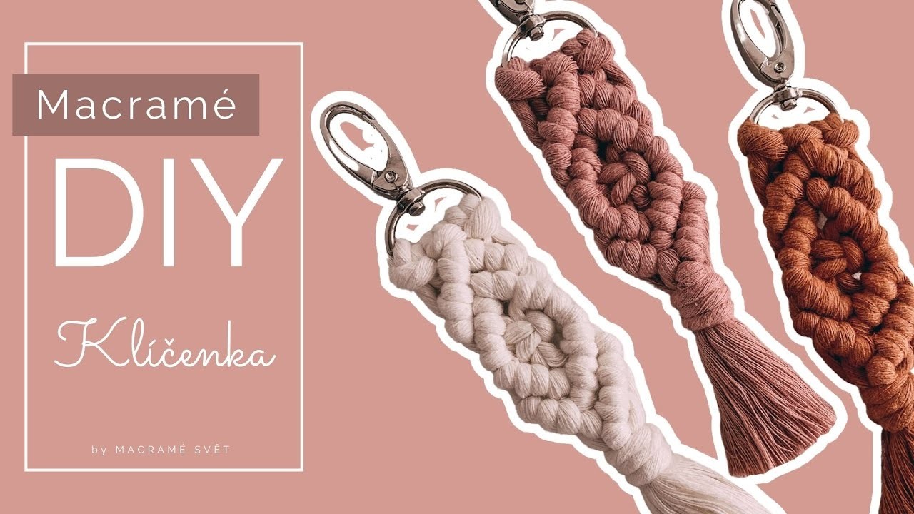 DIY Macramé KLÍČENKA by MACRAMÉ SVĚT