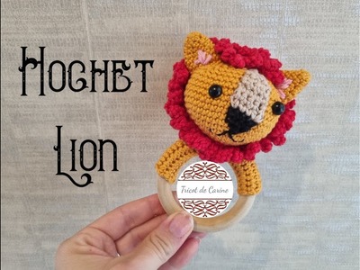 Tuto Crochet " Hochet Lion "