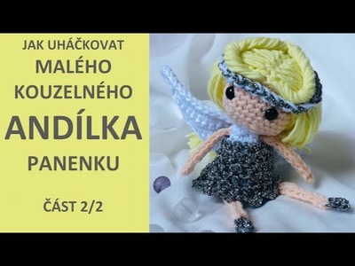 Háčkovaný ANDÍLEK, malá kouzelná andělská panenka pro začátečníky, video návod 2.2 a psaný návod