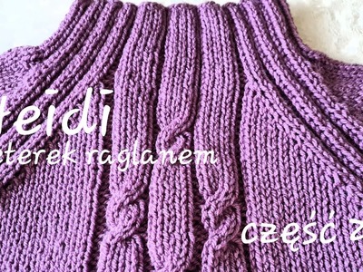 Heidi -sweterek raglanem cz.2 #KnitAnki #sweterraglanem #nadrutach #druty #knitting #knittingpattern